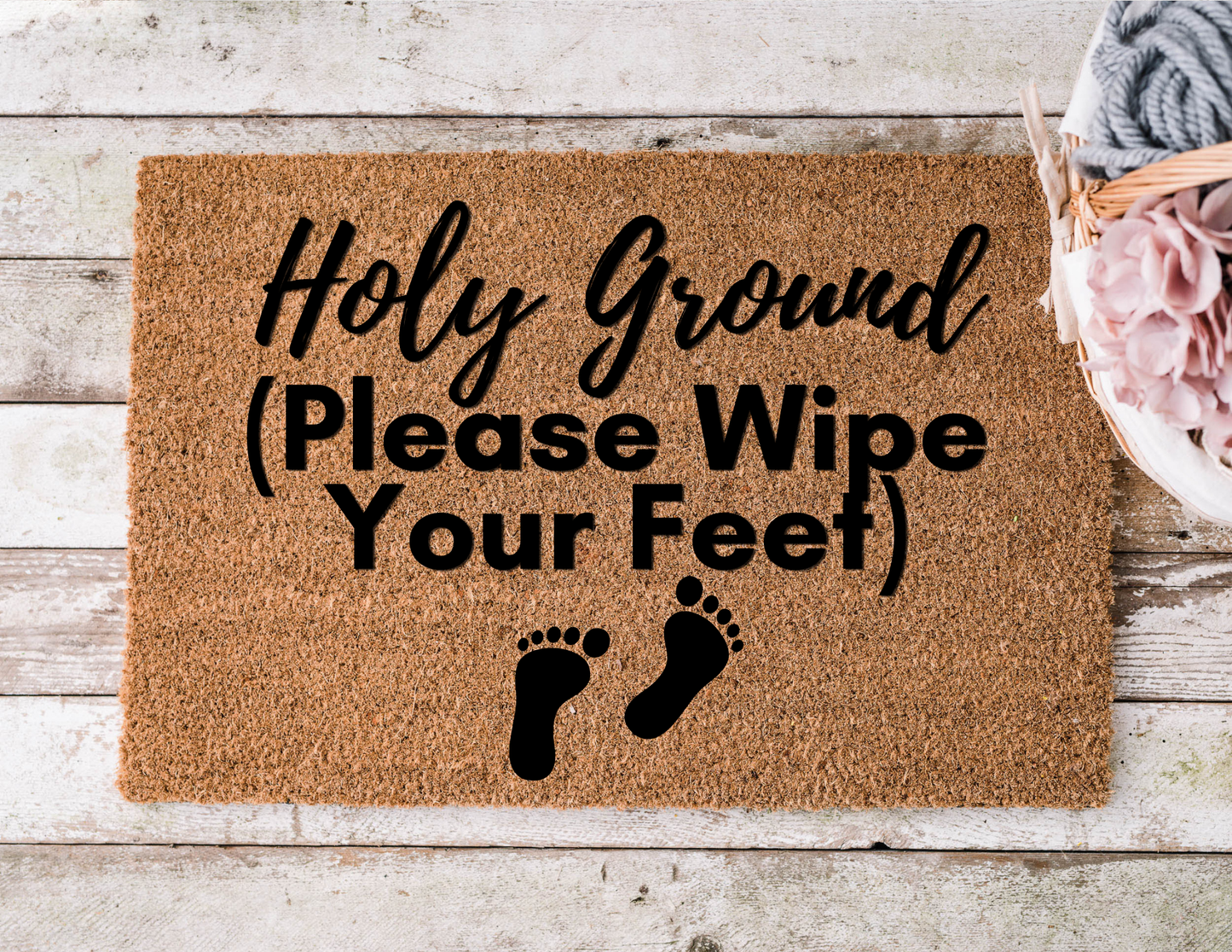 Holy Ground – Please Wipe Your Feet | Christian Welcome Doormat