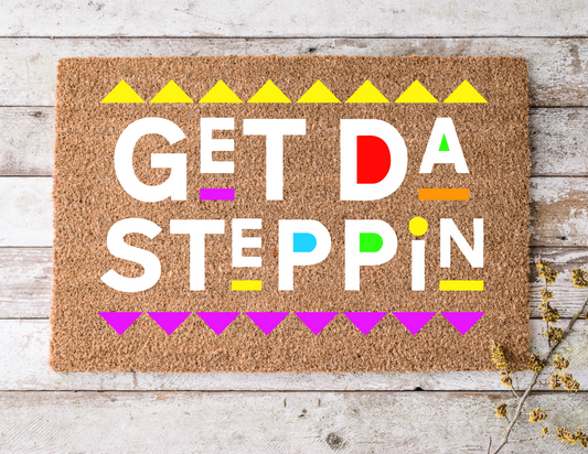 "Get Da Steppin" Doormat