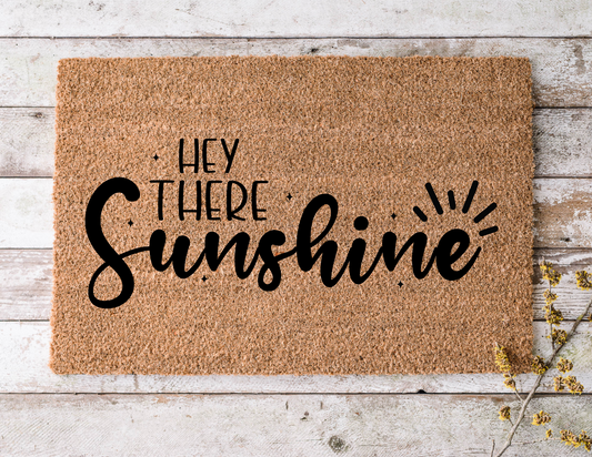 "Hey There Sunshine" Doormat